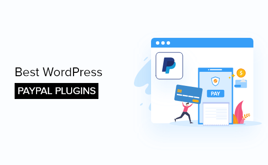 Die 10 besten WordPress PayPal Plugins fuer die einfache Annahme von Zahlungen