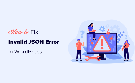 So beheben Sie den ungueltigen JSON Fehler in WordPress Anfaengerhandbuch