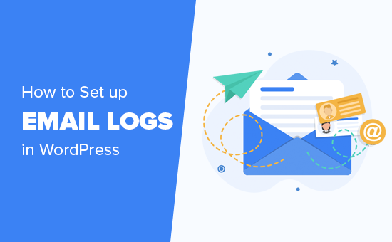So richten Sie WordPress E Mail Protokolle und WooCommerce E Mail Protokolle ein