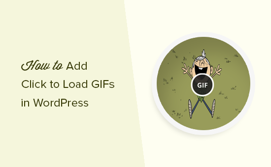 So fuegen Sie Click to Load fuer GIFs in WordPress hinzu