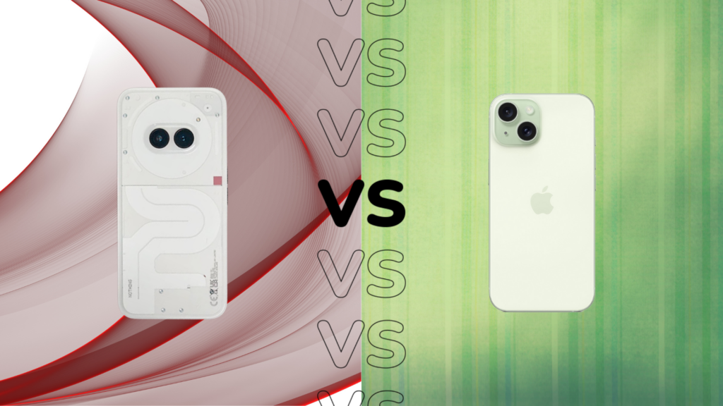 Nothing Phone 2a vs iPhone 15 Wie vergleichen sie sich