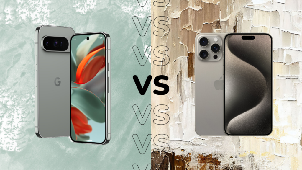 Google Pixel 9 Pro vs iPhone 15 Pro Welches sollten