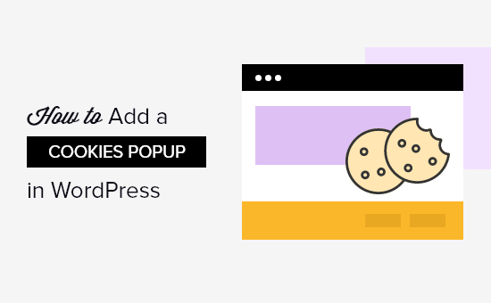 Cómo agregar una ventana emergente de consentimiento de cookies en WordPress