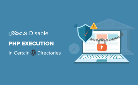 Cómo deshabilitar la ejecución de PHP en ciertos directorios de WordPress