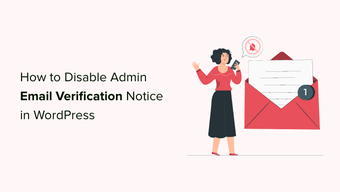 Cómo deshabilitar el aviso de verificación de correo electrónico del administrador de WordPress