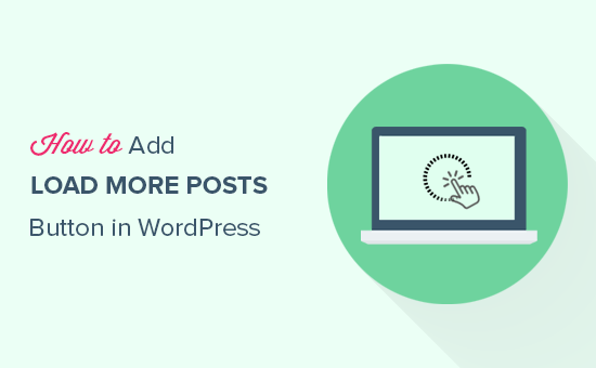 Comment ajouter un bouton Charger plus de messages dans WordPress