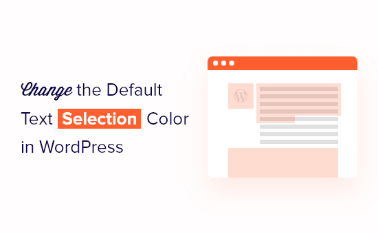 Comment changer la couleur de selection de texte par defaut
