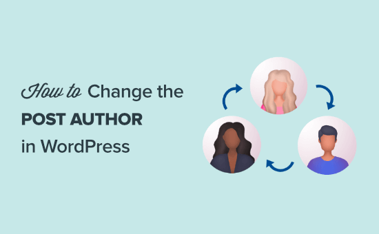 Comment changer lauteur dun article dans WordPress