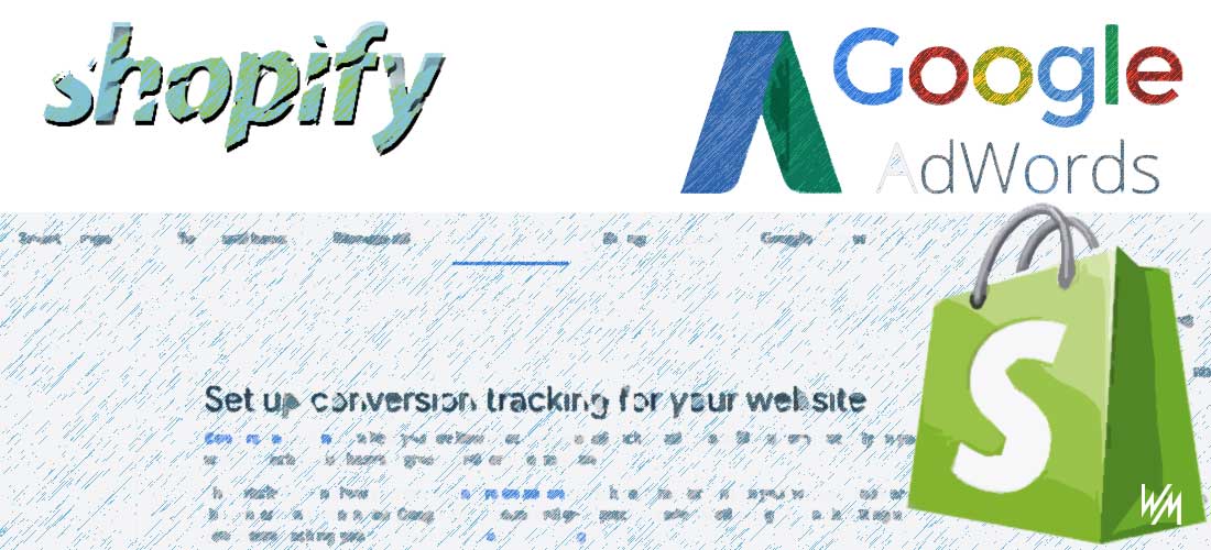 Comment configurer le suivi Google Adwords pour Shopify