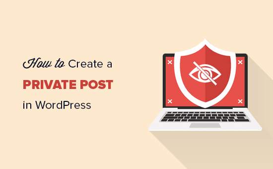 Comment creer une publication privee dans WordPress