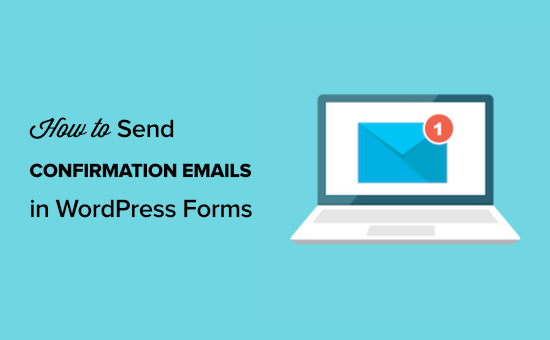 Comment envoyer des e mails de confirmation apres la soumission du