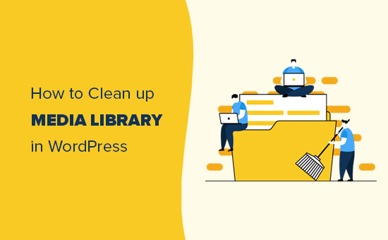 Comment nettoyer votre mediatheque WordPress 2 methodes simples