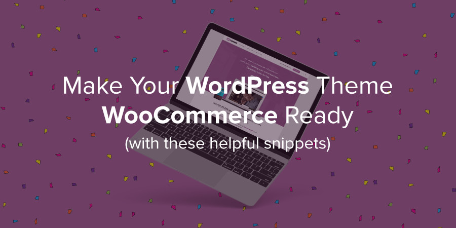 Comment preparer un theme WordPress pour WooCommerce