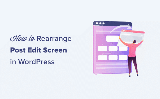 Comment reorganiser lecran dedition de publication dans WordPress