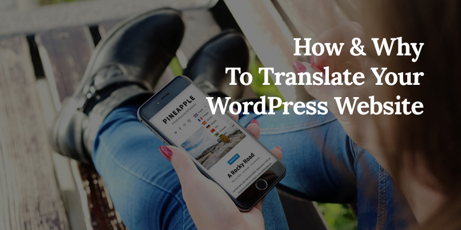 Comment utiliser Weglot pour traduire votre site WordPress