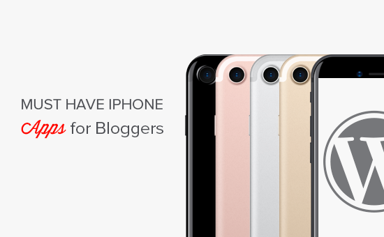 Top 10 des applications iPhone indispensables pour les blogueurs