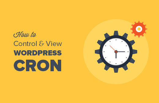 Comment afficher et controler les travaux WordPress Cron