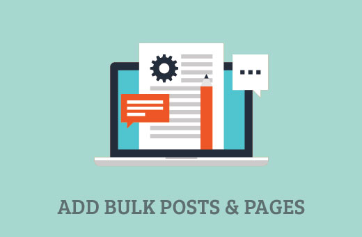 Comment ajouter en masse des articles et des pages dans