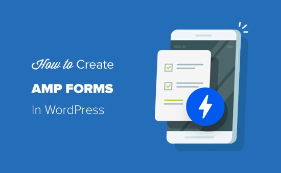 Comment creer des formulaires AMP dans WordPress en toute simplicite