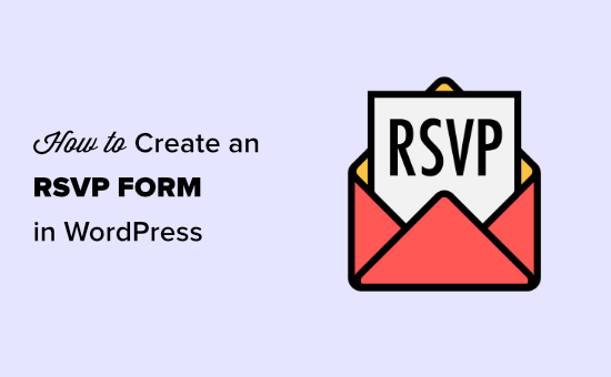 Comment creer un formulaire RSVP dans WordPress facile