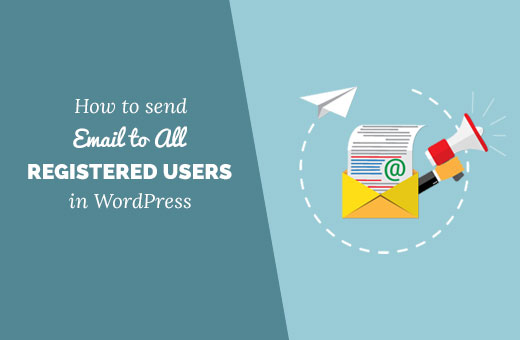 Comment envoyer un e mail a tous les utilisateurs enregistres dans