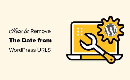 Comment supprimer la date des URL WordPress