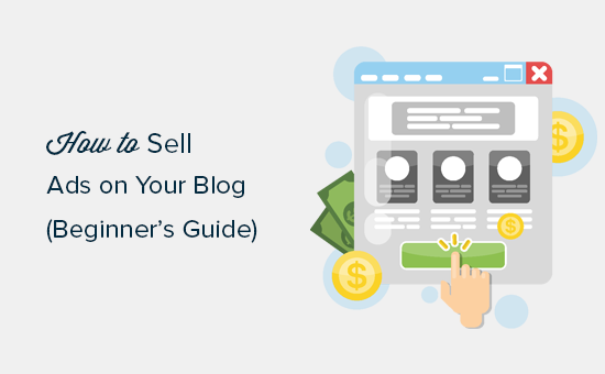 Comment vendre des annonces sur votre blog WordPress etape par