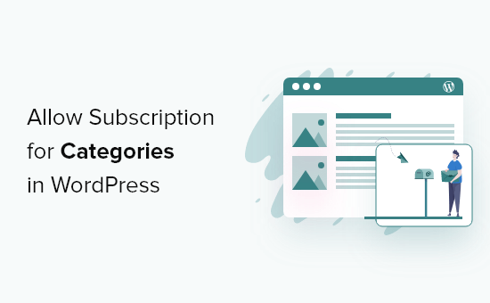 Comment autoriser les utilisateurs a sabonner a des categories dans