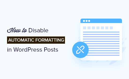 Comment desactiver le formatage automatique dans les publications WordPress