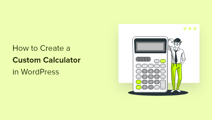 Comment creer une calculatrice personnalisee dans WordPress