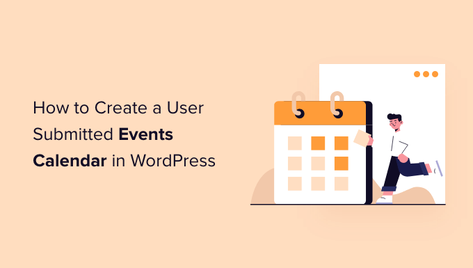 Comment creer un calendrier devenements soumis par lutilisateur dans WordPress