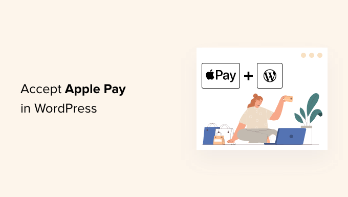 Comment accepter Apple Pay dans WordPress la maniere FACILE
