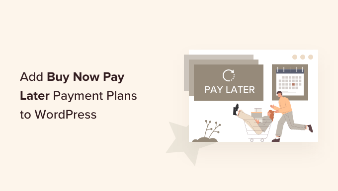 Comment ajouter des plans de paiement Achetez maintenant payez plus