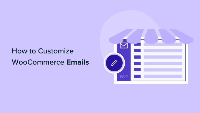 Comment personnaliser les e mails WooCommerce 2 facons simples