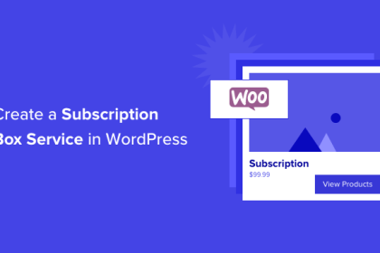 Comment creer un service de boite dabonnement dans WordPress