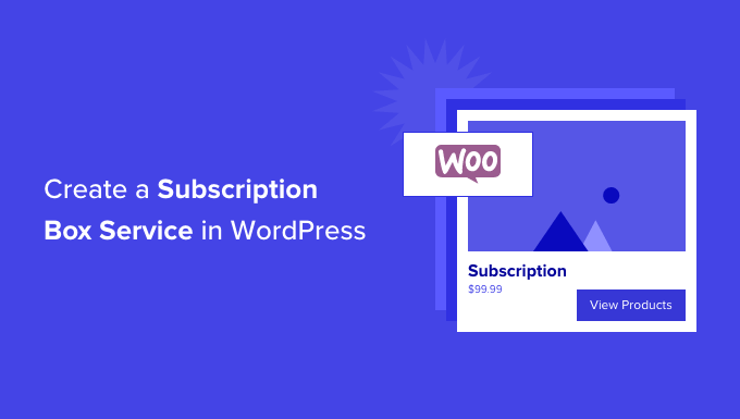 Comment creer un service de boite dabonnement dans WordPress