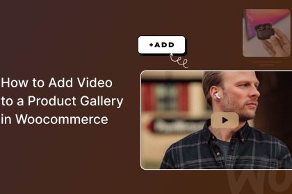 1668079938 Comment ajouter une video a une galerie de produits dans
