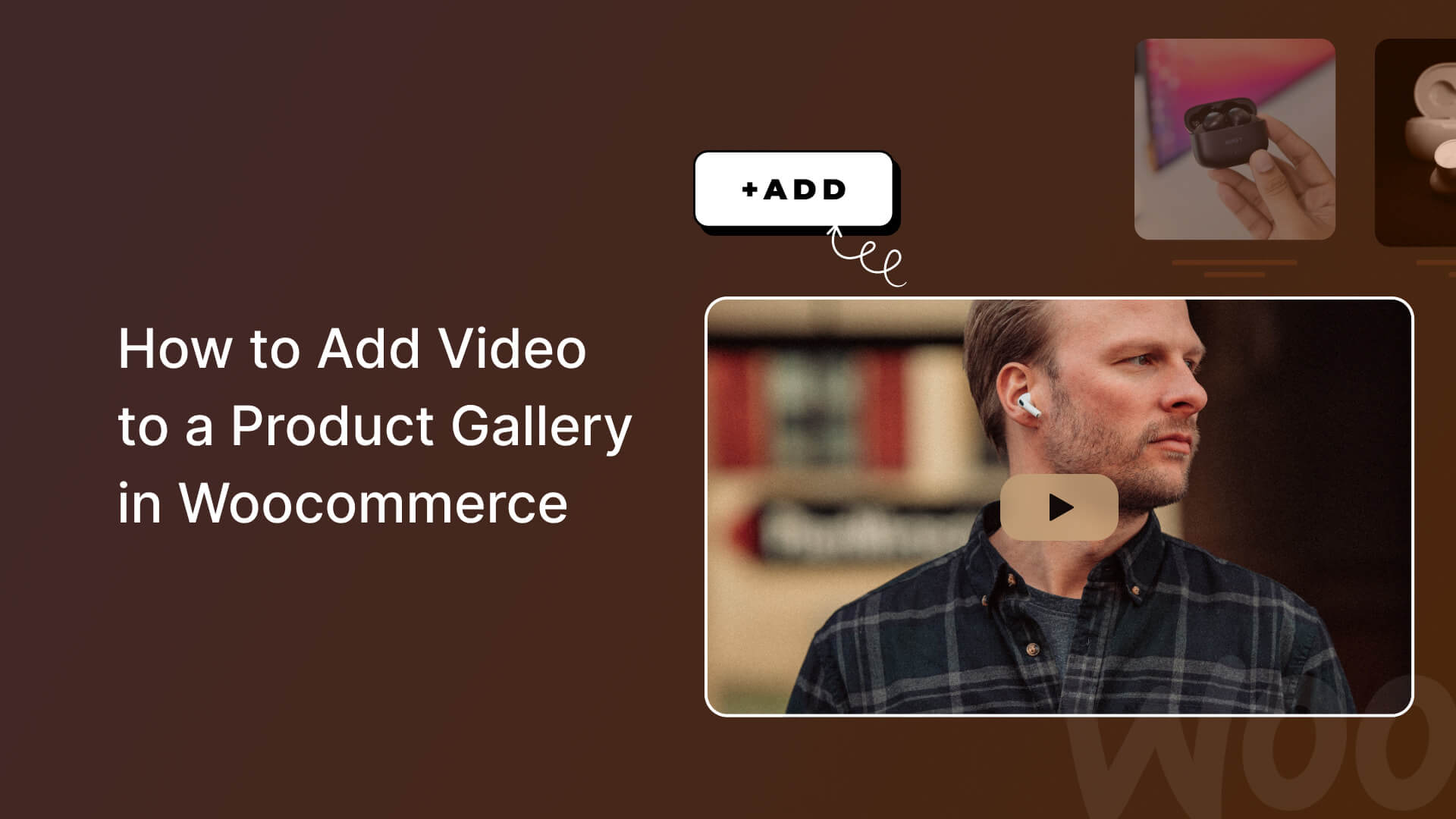 1668079938 Comment ajouter une video a une galerie de produits dans