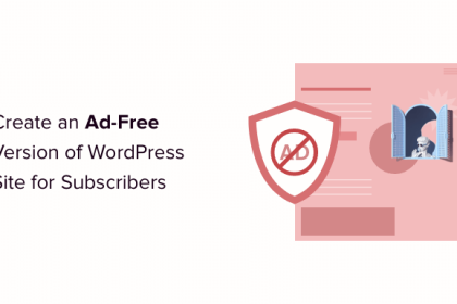 Comment offrir une version sans publicite de votre site WordPress