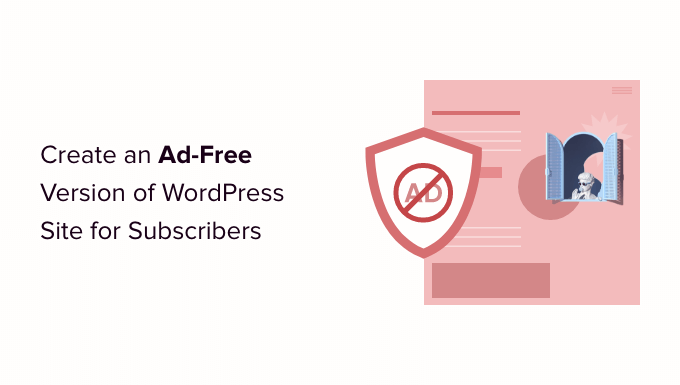 Comment offrir une version sans publicite de votre site WordPress