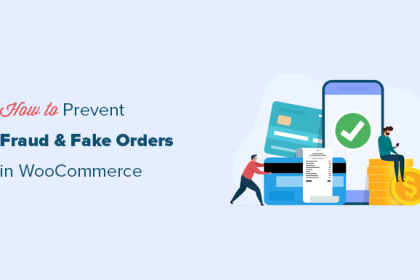 Comment prevenir la fraude et les fausses commandes dans WooCommerce