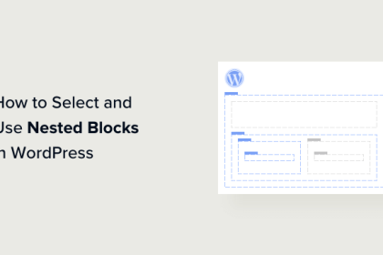 Comment selectionner et utiliser des blocs imbriques dans WordPress