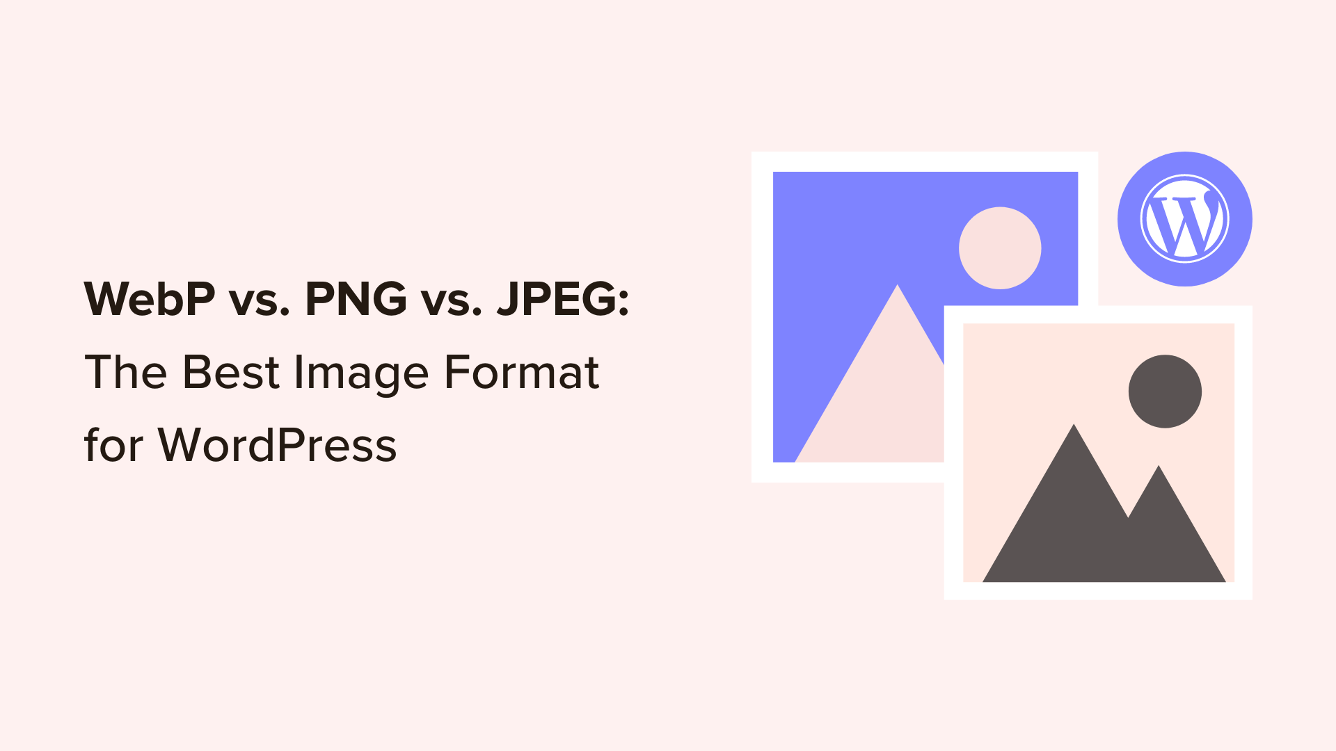 1698703340 WebP vs PNG vs JPEG le meilleur format dimage