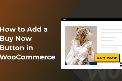 Comment ajouter un bouton Acheter maintenant dans WooCommerce