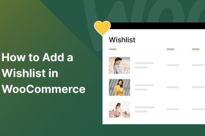 Comment ajouter une liste de souhaits dans WooCommerce