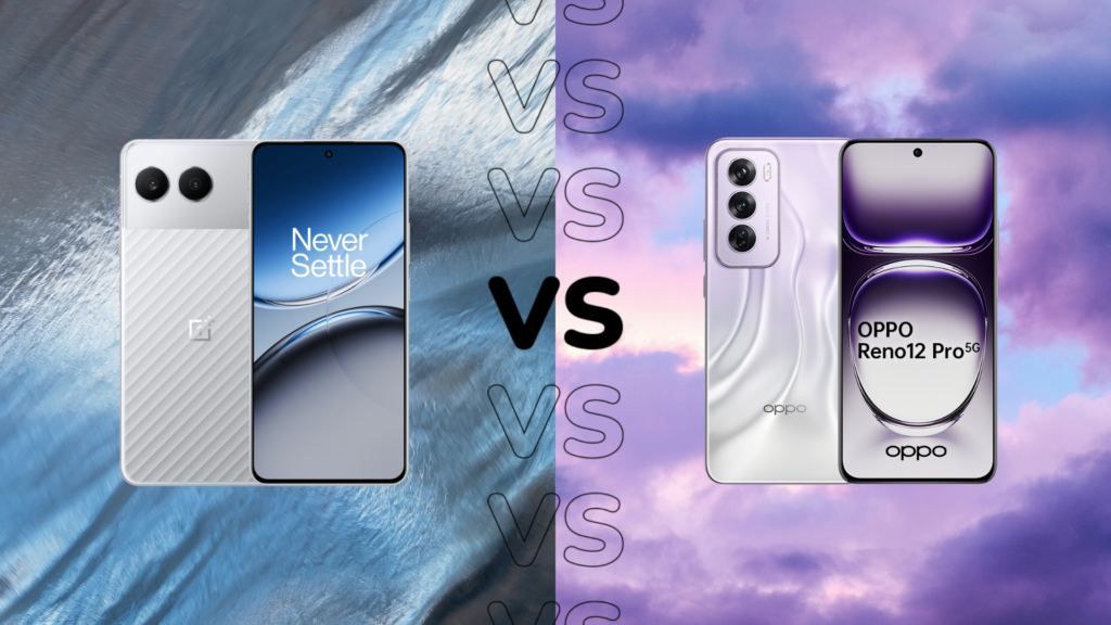 OnePlus Nord 4 vs Oppo Reno 12 Pro 5G