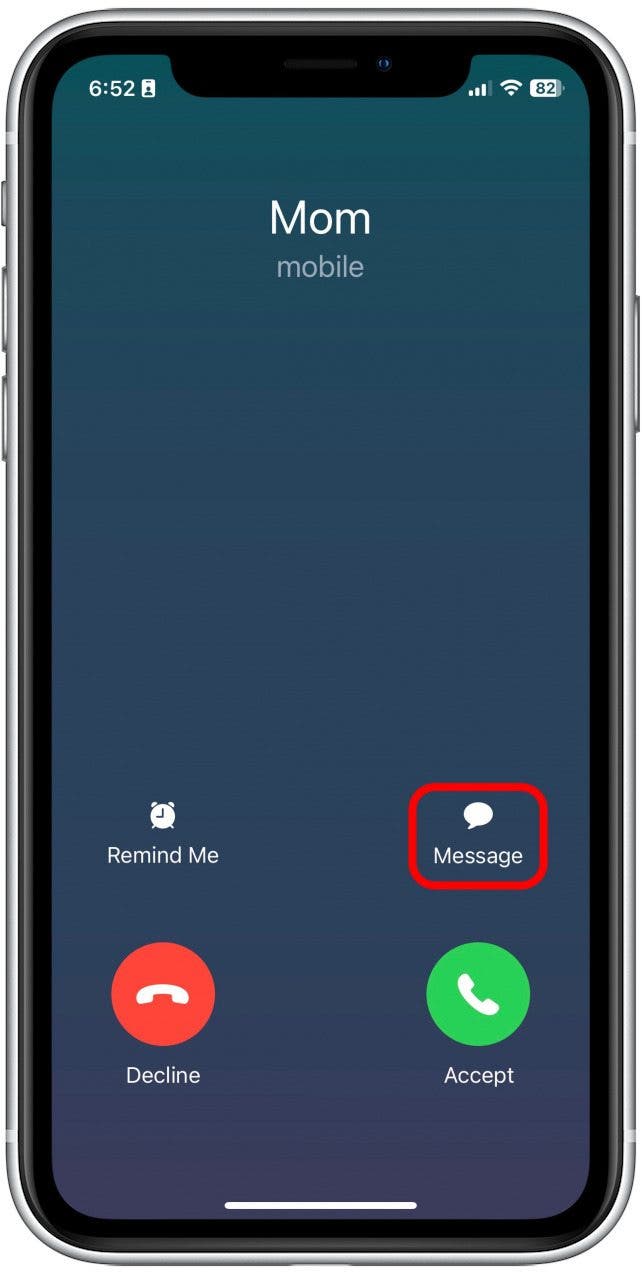Maintenant, lorsque quelqu'un vous appelle, appuyez sur le bouton du message au-dessus du bouton de réponse verte.